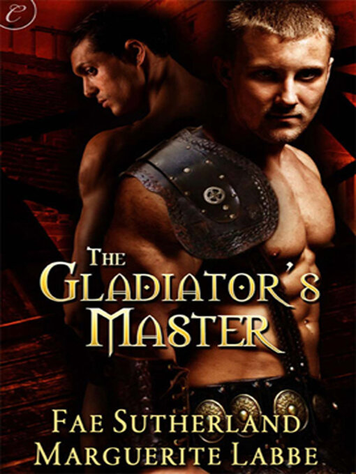 Title details for The Gladiator's Master by Fae Sutherland - Available